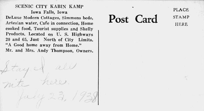 <scenic cit kabin kamp Iowa Falls, Iowa Deluxe modern cottages, simmons beads, Artesian water, cafe in connection. home cooked food, tourist supplies and skelly products located on U. S. Highways 20 and 65, Just North of City Limits. "A good home away from home." Mr. and Mrs. Andy Thompson, Owners.>