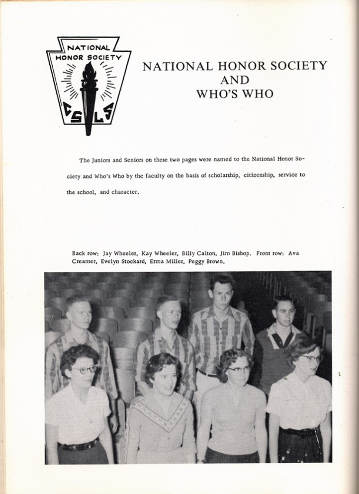 <National Honor Society and Who's Who Scholorship Citizenship servis to the school and character Jay Wheeler Kay Wheeler Billy Calton Jim Bishop Ava Creamer Evelyn Stockard Erma Miller Peggy Brown>